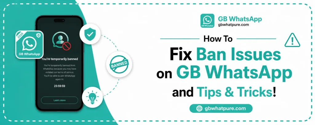 How To Fix Ban Issues on GB WhatsApp and Tips & Tricks!