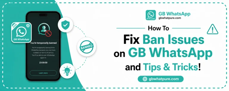 How To Fix Ban Issues on GB WhatsApp and Tips & Tricks!